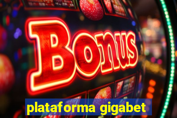 plataforma gigabet